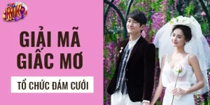 Nằm Mơ Thấy Đám Cưới Là Tốt Hay Xấu? Chốt Số Gì Trúng Lô?