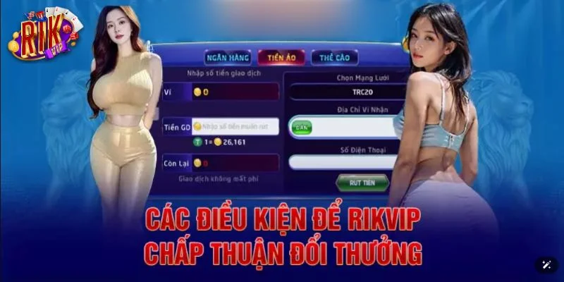 Rút Tiền RIKVIP: Chỉ Dẫn Nhận Thưởng Về Tay Trong 2 Phút 1 Những điều kiện rút tiền RIKVIP người chơi cần nhớ.